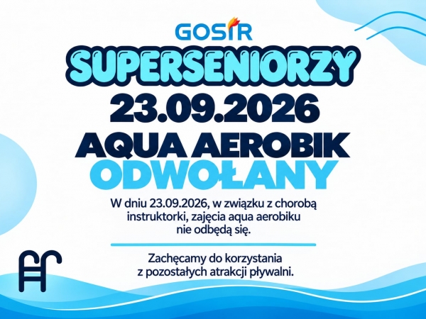 Informujemy, że zajęcia Aqua Aerobiku dla uczestników programu SuperSenior w dniu 23 września...