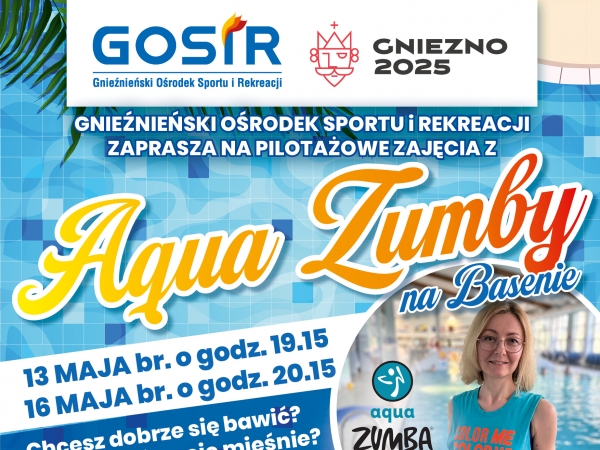 Gnieźnieński Ośrodek Sportu i Rekreacji zaprasza na pilotażowe zajęcia z aqua zumby na...