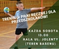 SZCZYPIORNIAK ORGANIZUJE TRENINGI DLA NAJMŁODSZYCH