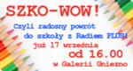 SZKO...WOW! CZYLI RADOSNY POWRÓT DO SZKOŁY