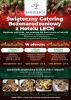 ZAPROŚ MAGIĘ ŚWIĄT NA SWÓJ STÓŁ - Z CATERINGIEM Z HOTELU LECH TO PROSTE !